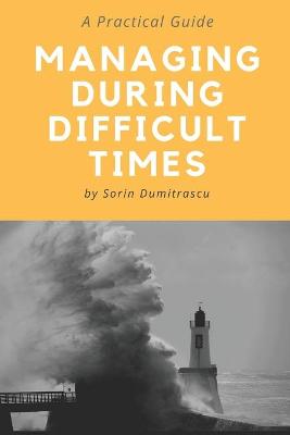 Book cover for Managing During Difficult Times