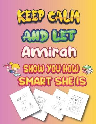 Book cover for keep calm and let Amirah show you how smart she is