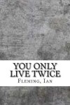 Book cover for You Only Live Twice