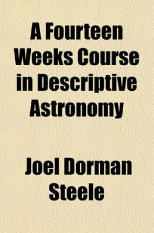 Cover of A Fourteen Weeks Course in Descriptive Astronomy