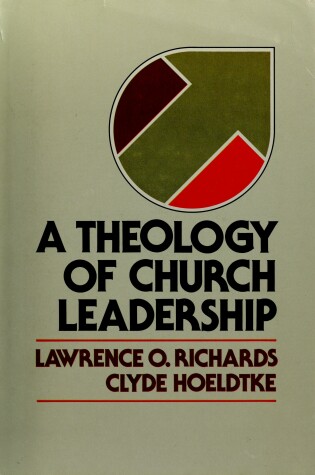 Cover of A Theology of Church Leadership