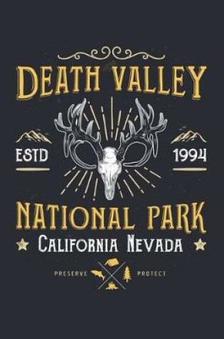 Cover of Death Valley ESTD 1994 National Park California Nevada Preserve Protect