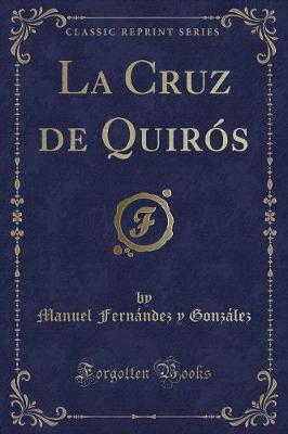 Book cover for La Cruz de Quirós (Classic Reprint)