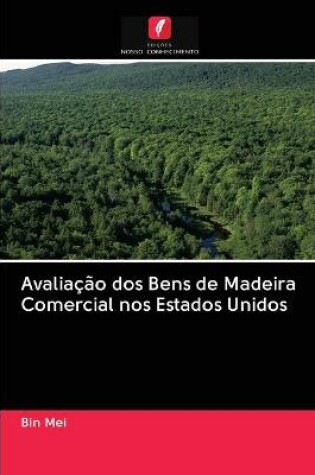 Cover of Avaliação dos Bens de Madeira Comercial nos Estados Unidos