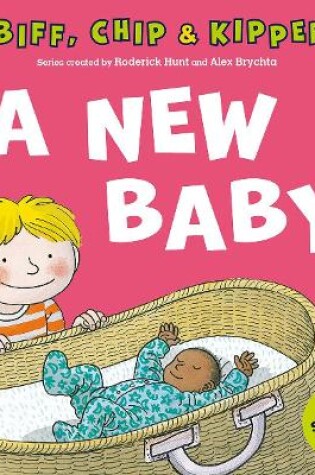 Cover of A New Baby! (First Experiences with Biff, Chip & Kipper)