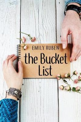 The Bucket List by Emily Ruben