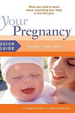 Cover of Your Pregnancy Quick Guide: Feeding Your Baby