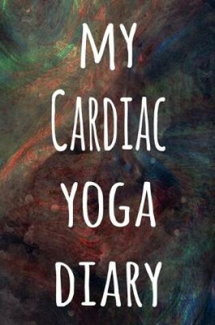 Cover of My Cardiac Yoga Diary