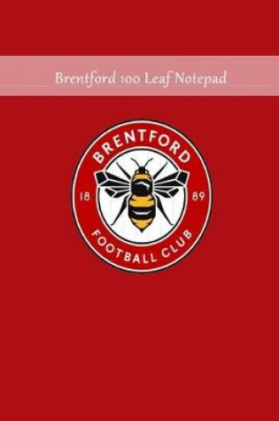 Cover of Brentford 100 Leaf Notepad