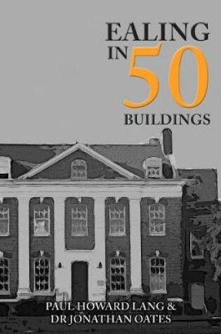 Cover of Ealing in 50 Buildings