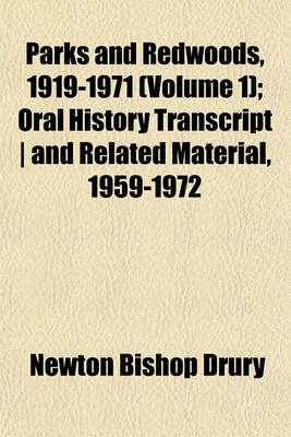 Book cover for Parks and Redwoods, 1919-1971 (Volume 1); Oral History Transcript - And Related Material, 1959-1972