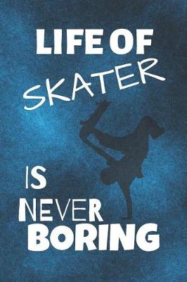 Book cover for Life Of Skater Is Never Boring