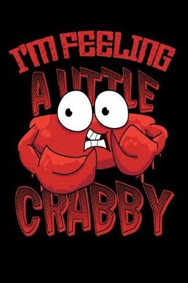 Book cover for I'm Feeling A Little Crabby