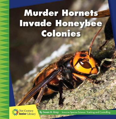 Book cover for Murder Hornets Invade Honeybee Colonies