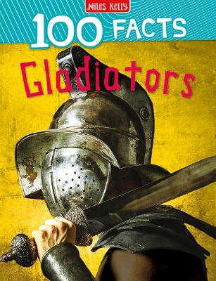 Book cover for 100 Facts Gladiators