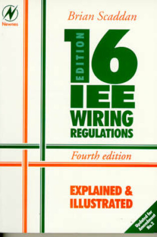 Cover of IEE 16th Edition Wiring Regulations Explained and Illustrated