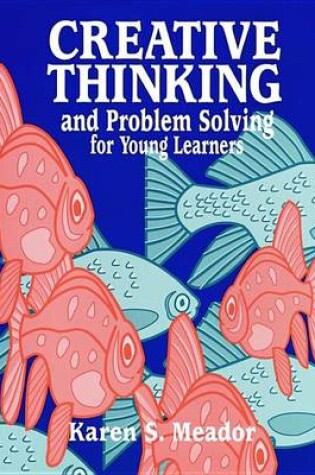 Cover of Creative Thinking and Problem Solving for Young Learners