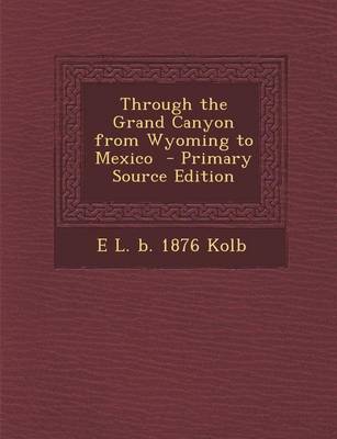 Book cover for Through the Grand Canyon from Wyoming to Mexico