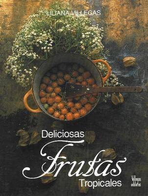 Book cover for Deliciosas Frutas Tropicales