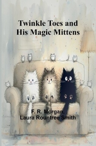 Cover of Twinkle Toes and His Magic Mittens