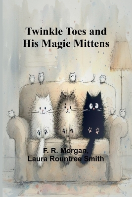 Book cover for Twinkle Toes and His Magic Mittens