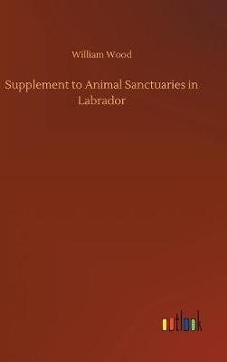 Book cover for Supplement to Animal Sanctuaries in Labrador