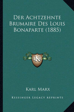 Cover of Der Achtzehnte Brumaire Des Louis Bonaparte (1885)