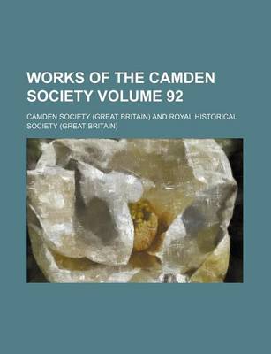 Book cover for Works of the Camden Society Volume 92