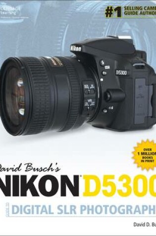 Cover of David Buschs Nikon D5300 Guide to Digital Slr Photography: