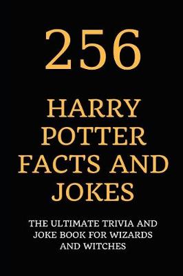 Cover of 256 Harry Potter Facts and Jokes