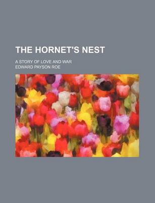 Book cover for The Hornet's Nest; A Story of Love and War