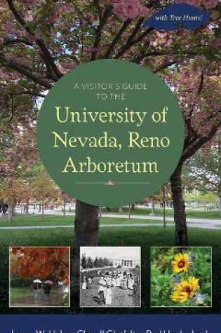 Cover of A Visitor's Guide to the University of Nevada, Reno Arboretum