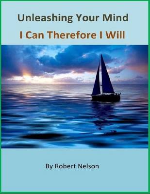 Book cover for Unleashing Your Mind: I Can Therefore I Will