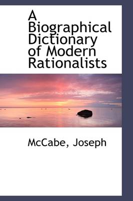 Book cover for A Biographical Dictionary of Modern Rationalists