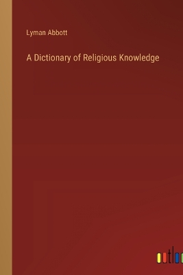 Book cover for A Dictionary of Religious Knowledge