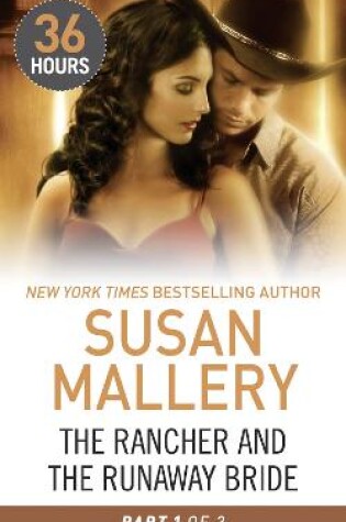 Cover of The Rancher and the Runaway Bride Part 1