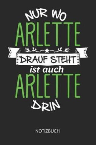 Cover of Nur wo Arlette drauf steht - Notizbuch