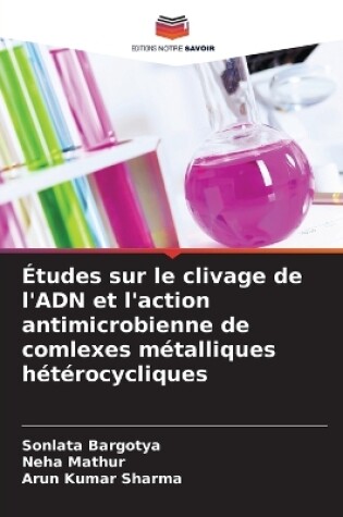 Cover of Études sur le clivage de l'ADN et l'action antimicrobienne de comlexes métalliques hétérocycliques