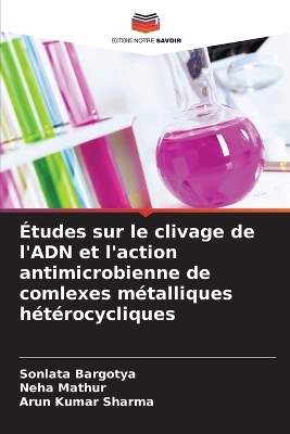 Book cover for Études sur le clivage de l'ADN et l'action antimicrobienne de comlexes métalliques hétérocycliques