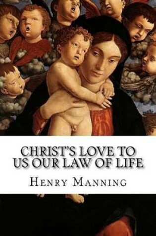 Cover of Christ's Love to Us Our Law of Life
