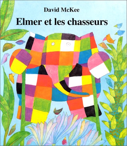 Book cover for Elmer Et Les Chasseurs = Elmer on Stilts