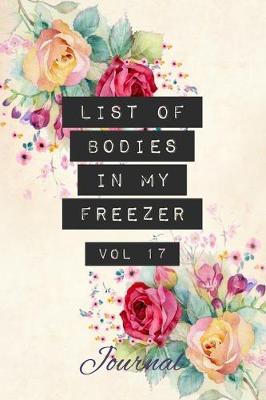 Book cover for List of Bodies in My Freezer - Journal