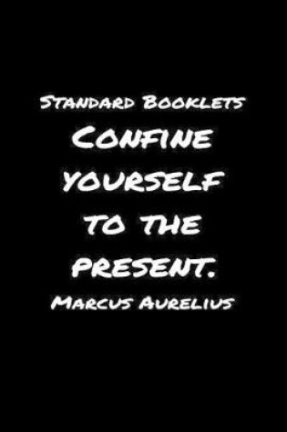 Cover of Standard Booklets Confine Yourself to The Present Marcus Aurelius