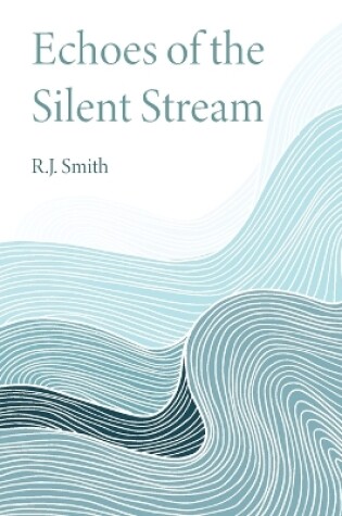 Cover of Echoes of the Silent Stream