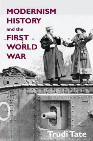 Cover of Modernism, History and the First World War