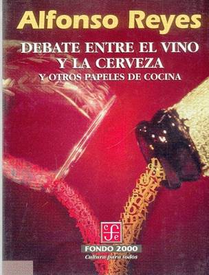 Book cover for Debate Entre El Vino y La Cerveza y Otros Papeles de Cocina