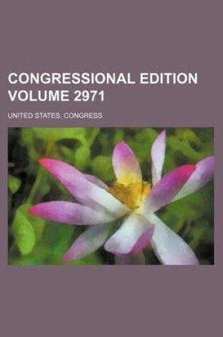 Cover of Congressional Edition Volume 2971