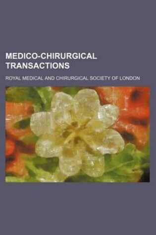 Cover of Medico-Chirurgical Transactions (Volume 26)