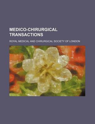 Book cover for Medico-Chirurgical Transactions (Volume 26)