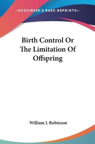 Cover of Birth Control Or The Limitation Of Offspring
